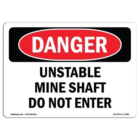 Signmission Safety Sign, OSHA Danger, 18" Height, 24" Width, Unstable Mine Shaft Do Not Enter, Landscape OS-DS-D-1824-L-2486